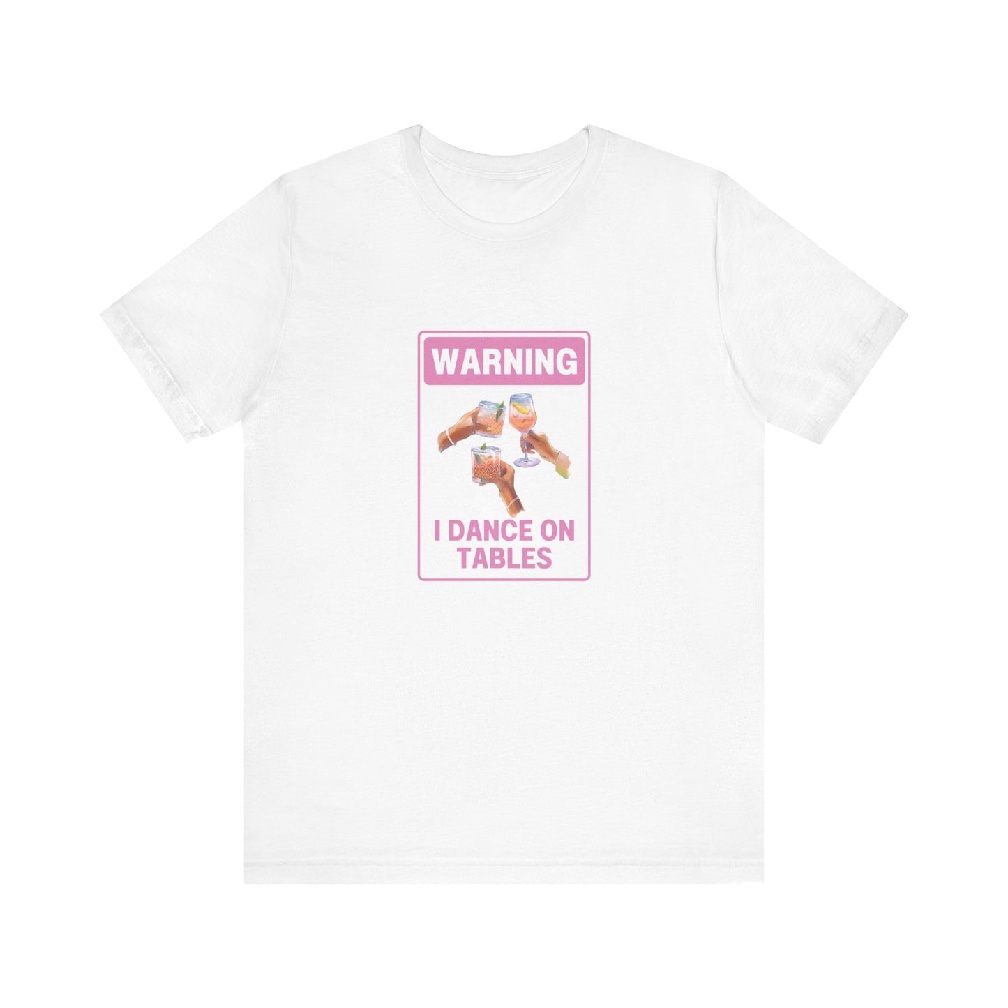 πΊπ Unleash Your Inner Party Animal with Our "Warning I Dance on Tables" T-Shirt! ππΊ Short Sleeve Tee