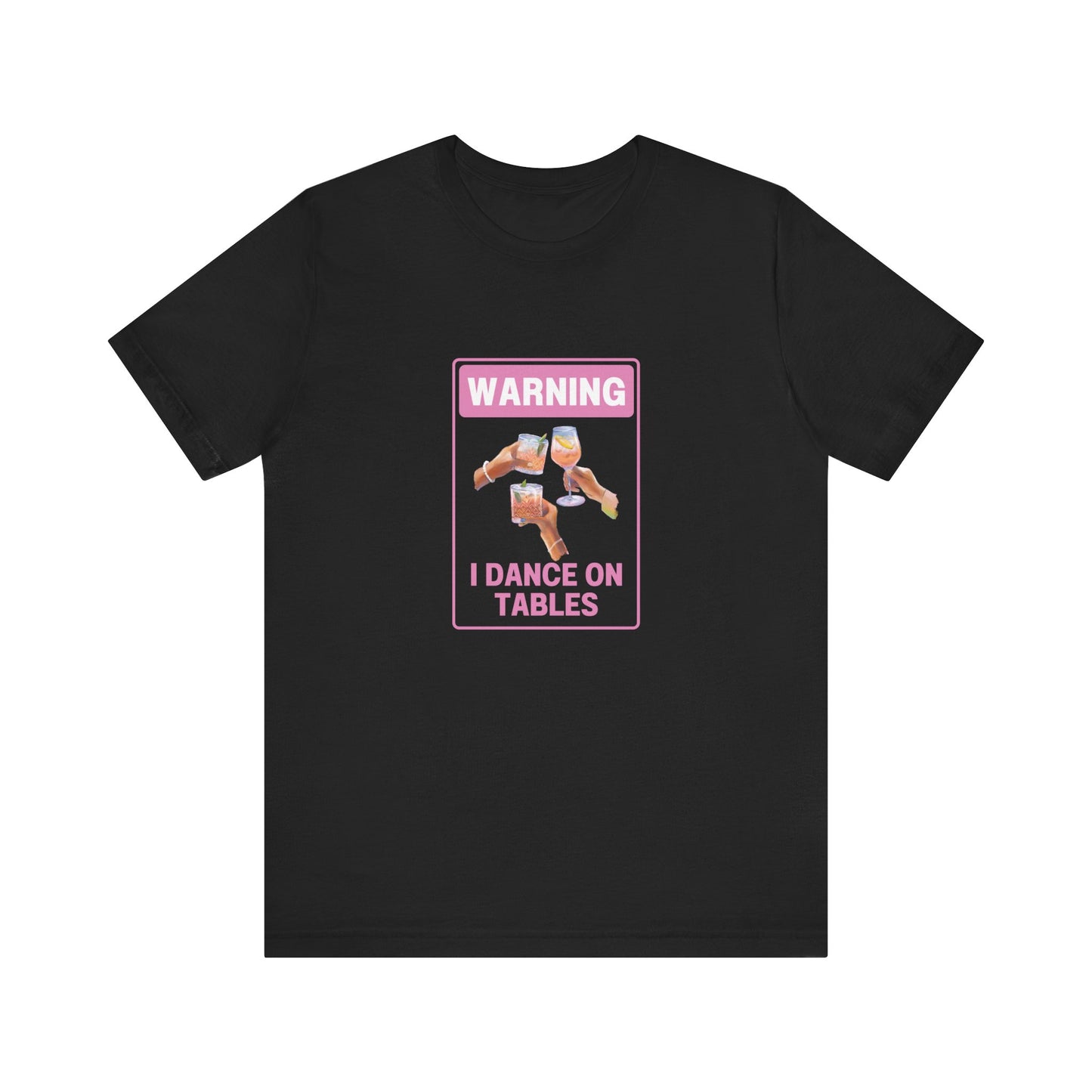 πΊπ Unleash Your Inner Party Animal with Our "Warning I Dance on Tables" T-Shirt! ππΊ Short Sleeve Tee