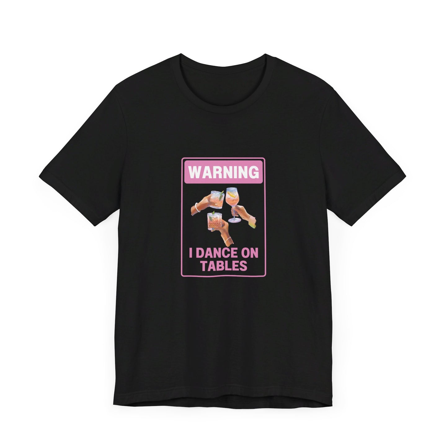 πΊπ Unleash Your Inner Party Animal with Our "Warning I Dance on Tables" T-Shirt! ππΊ Short Sleeve Tee