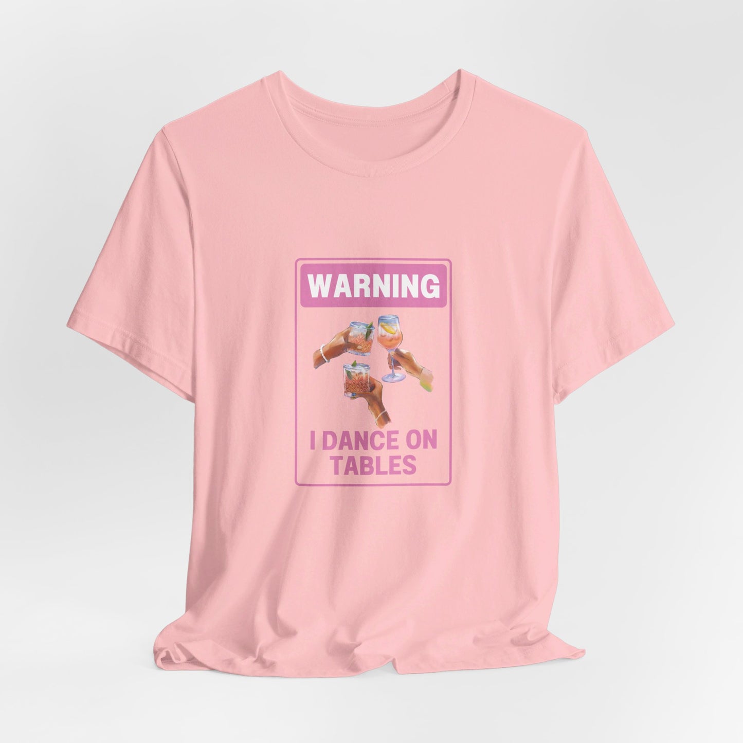πΊπ Unleash Your Inner Party Animal with Our "Warning I Dance on Tables" T-Shirt! ππΊ Short Sleeve Tee
