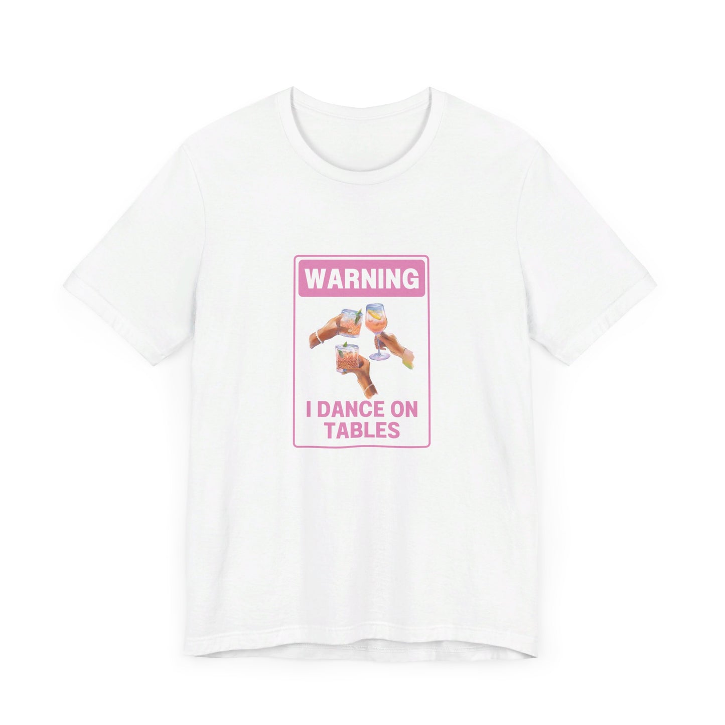 πΊπ Unleash Your Inner Party Animal with Our "Warning I Dance on Tables" T-Shirt! ππΊ Short Sleeve Tee