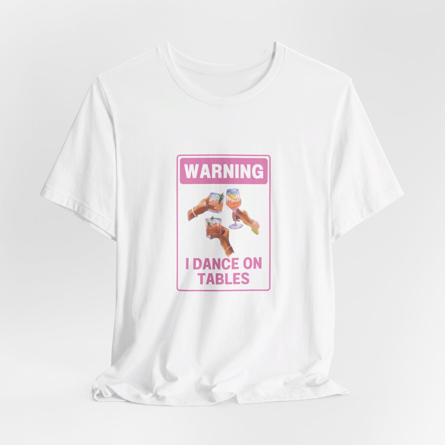 πΊπ Unleash Your Inner Party Animal with Our "Warning I Dance on Tables" T-Shirt! ππΊ Short Sleeve Tee