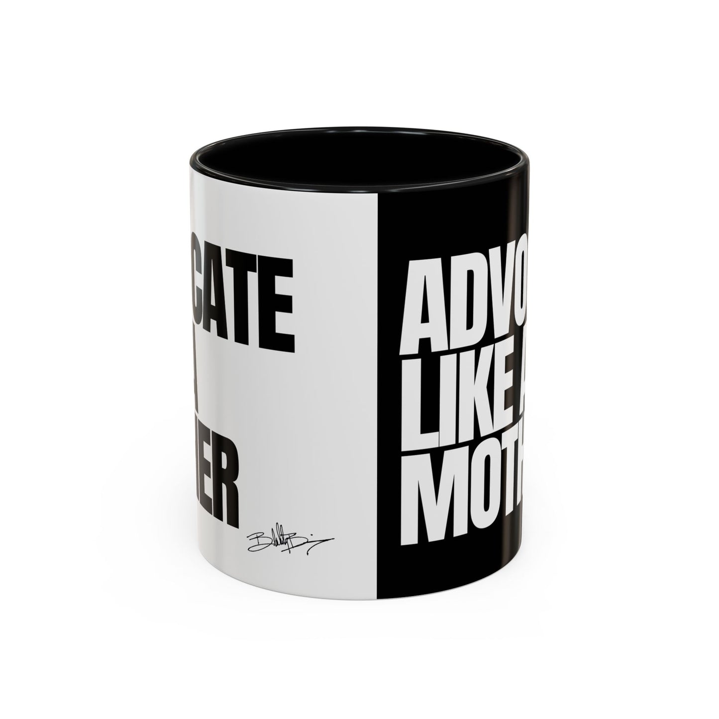 Advocate like a Mother Coffee Mug