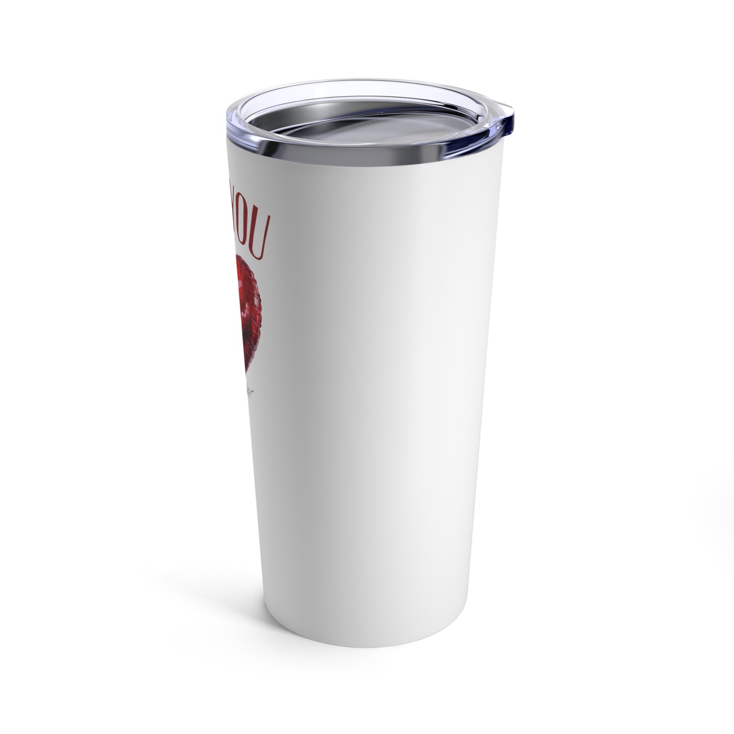 Tumbler 20oz - Love You