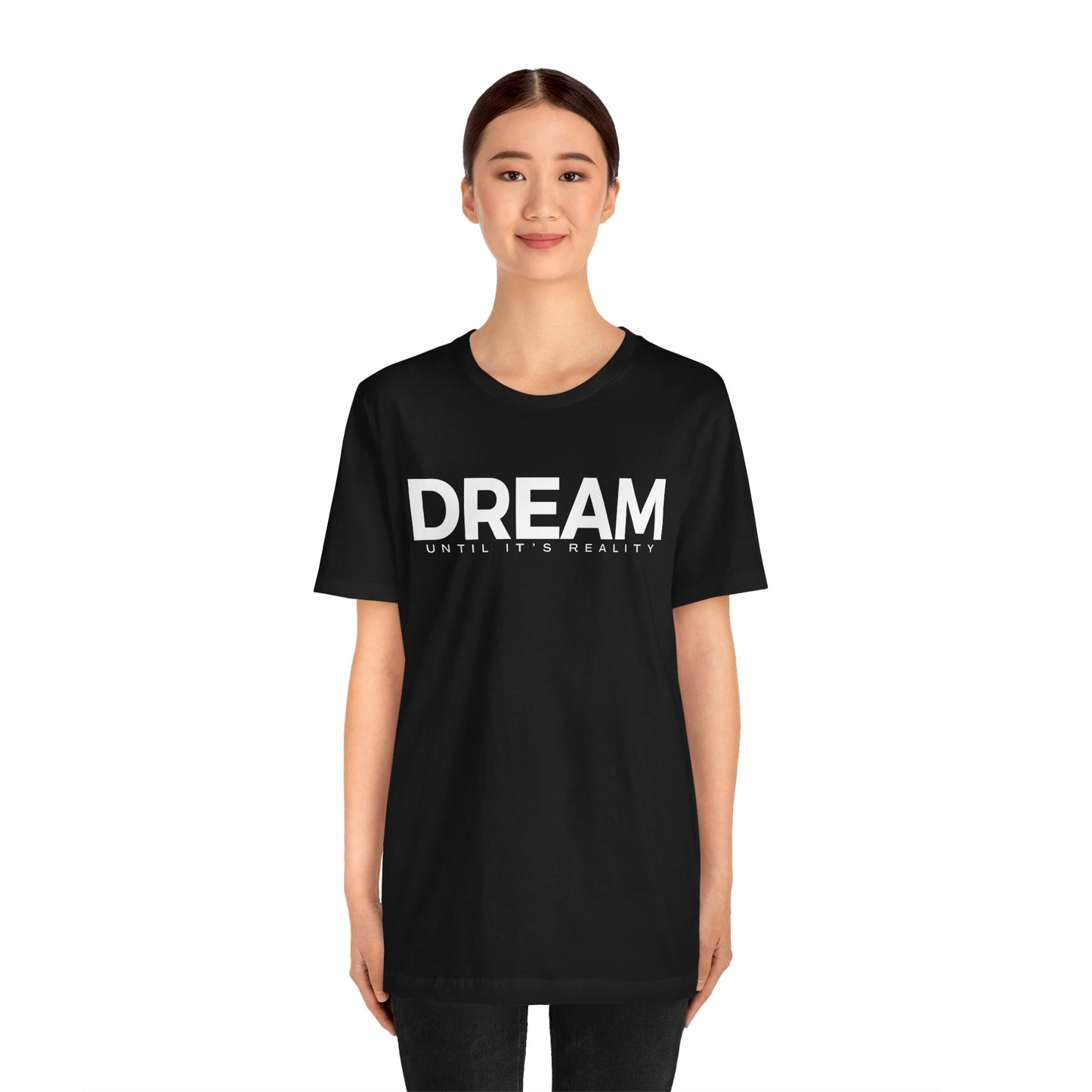 Dream Until It's Reality by Blakely Bering  Short Sleeve Tee